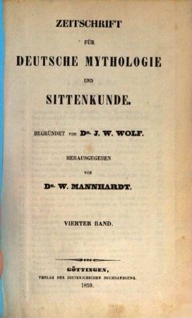 Zeitschrift für deutsche Mythologie und Sittenkunde. 4. 1859