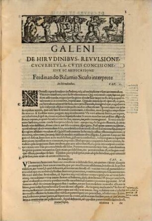 Galeni Opera. 6, Librorum Sexta Classis De Cvcvrbitvlis, Scarificationibus, Hirudinibus, & Phlebotomia praecipuo artis remedio tradit