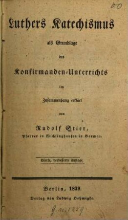 Luthers Katechismus als Grundlage des Konfirmanden-Unterrichts