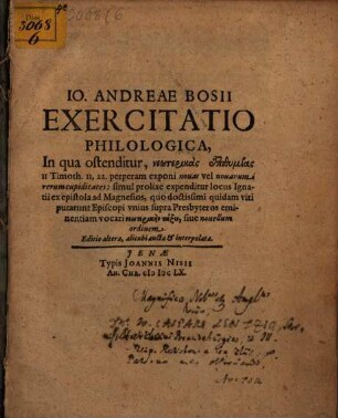 Jo. Andreae Bosii Exercitatio Philologica, In qua ostenditur, neōterikas Apthymias II Timoth. II, 22. perperam exponi novas vel novarum rerum cupiditates: ...