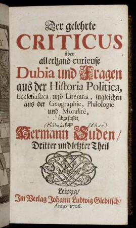 T. 3: Der gelehrte Criticus. Dritter und letzter Theil
