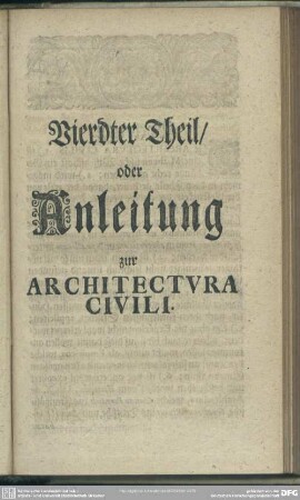 Vierdter Theil, oder Anleitung zur Architectura Civili