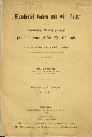 Mancherlei Gaben und ein Geist : eine homiletische Monatsschrift. 24. 1885, H. 4