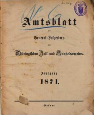 Amtsblatt des General-Inspectors des Thüringischen Zoll- und Handelsvereins. 1871