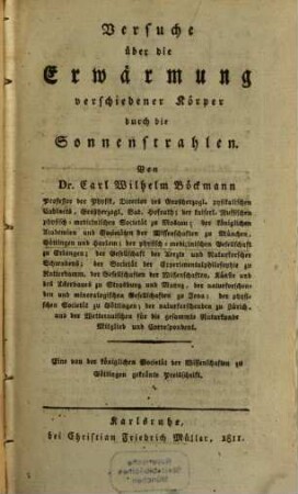 Versuche über die Erwärmung verschiedener Körper durch die Sonnenstrahlen : Eine von der kgl. Societät der Wissenschaften zu Göttingen gekrönte Preisschrift