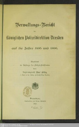 1895/96: Verwaltungs-Bericht der Königlichen Polizeidirektion Dresden : auf die Jahre ...