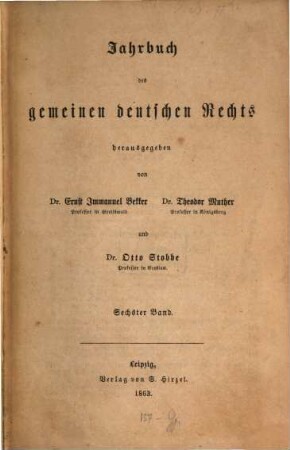 Jahrbuch des gemeinen deutschen Rechts. 6, 6. 1863
