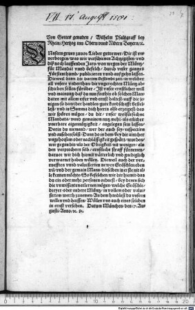 Von Gottes genaden Wilhelm Pfaltzgraff bey Rhein, Hertzog inn Obern unnd Nidern Bayern [et]c. (U)nnsern grues zuvor Lieber getrewer, Dir ist unverborgen, was wir ... wegen der Müntz für Mandat unnd befelch ... publicieren ... lassen ...