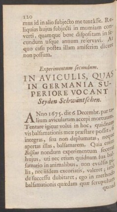 Experimentum secundum. In Aviculis, Quas In Germania Superiore Vocant Seyden Schwäntschen.
