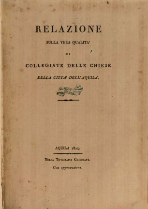 Relazione sulla vera qualità di Collegiate delle chiese della città dell' Aquila