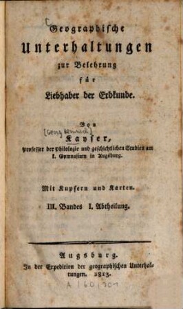 Geographische Unterhaltungen zur Belehrung für Liebhaber der Erdkunde, 3,1.. [Die Länder des Erdballs] : [mit einem Nachtrag Europa als Staatenbund]