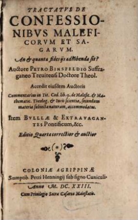 Tractatus De Confessionibus Maleficorum Et Sagarum : An & quanta fides iis adhibenda sit?