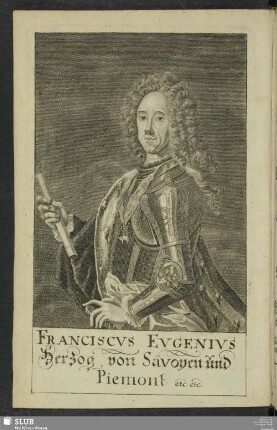 Franciscus Eugenius Herzog von Savoyen und Piemont etc etc