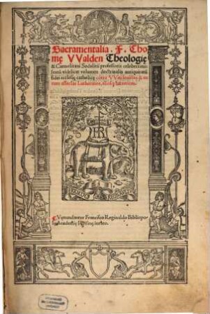 Doctrinalis Antiquitatu[m] Ecclesiae Iesv Christi Liber Quintus : ac tomus secundus de Sacramentis, editus in Witcleffistas ..., 3. (1523)