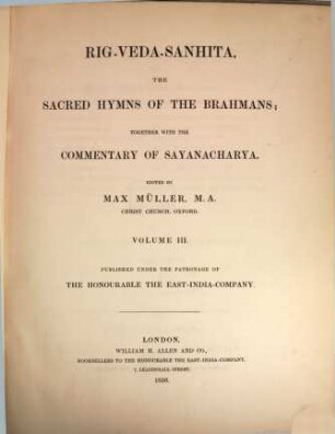 Rig-Veda-Sanhita : the sacred hymns of the Brahmans ; together with the commentary of Sayanacharia, 3