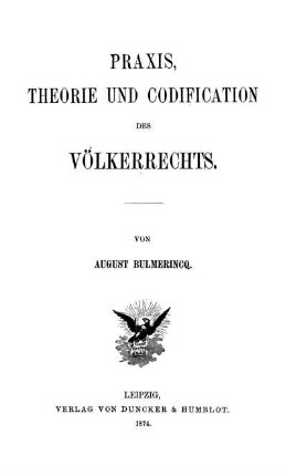 Praxis, Theorie und Codification des Völkerrechts