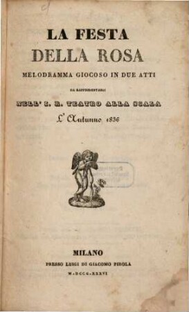 La festa della rosa : Melodramma giocoso in 2 atti