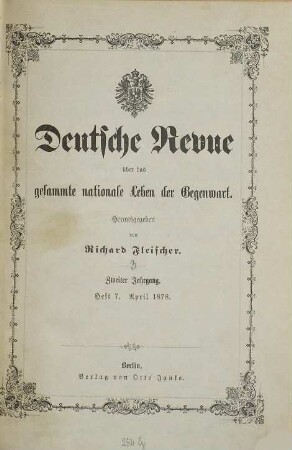Deutsche Revue über das gesamte nationale Leben der Gegenwart. 2,3 = Jg. 2, H. 7/9. 1878