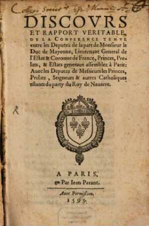 Discours et rapport veritable de la conference ... entre les deputez de M. le duc de Mayenne