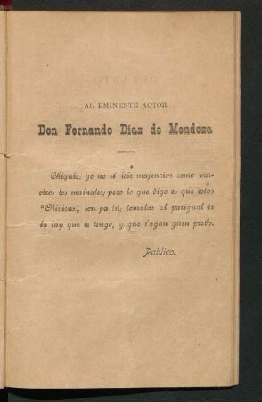 [Dedicatoria] Al eminente actor Don Fernando Díaz de Mendoza