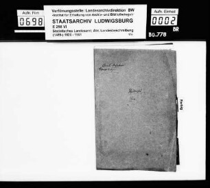 Notizen [v.a. des Oberstudienrats Christoph Friedrich Stälin] zur Geschichte im Oberamtsbezirk