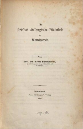 Die Gräflich-Stolbergische Bibliothek zu Wernigerode
