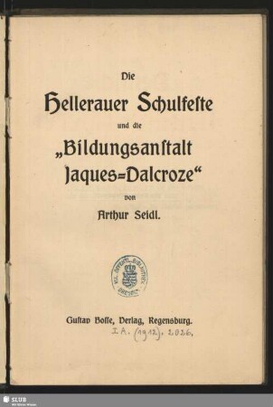 Die Hellerauer Schulfeste und die "Bildungsanstalt Jaques-Dalcroze"