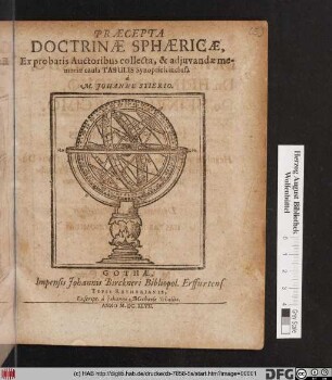Praecepta Doctrinae Sphaericae : Ex probatis Auctoribus collecta, & adiuvandae memoriae causa Tabulis Synopticis inclusa