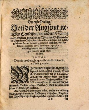 Drey Underschiedliche, außerlesene Predigten, vonn der Augspurgischen Confession, seyn gehalten worden zu Wien in Oesterreich : Die erste Predig ist geschehen am ersten Sontag nach Ostern ... ; Die ander am ersten Sontag nach der heyligen Dreyfaltigkeit ; Die dritte am dritten Sontag nach der heyligen Dreyfaltigkeit