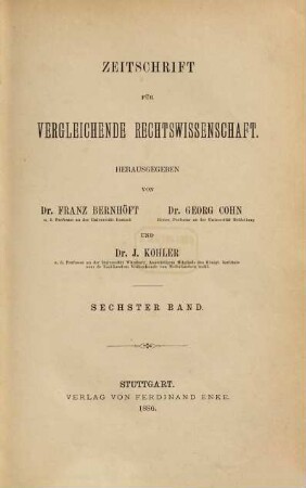 Zeitschrift für vergleichende Rechtswissenschaft : Archiv für internationales Wirtschaftsrecht. 6. 1885 (1886)