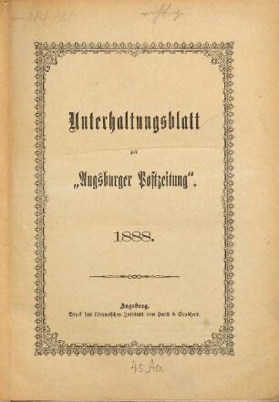 Augsburger Postzeitung. Unterhaltungsblatt zur Augsburger Postzeitung. 1888