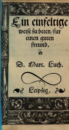 Ein einfeltige weise zu beten : für einen guten freund