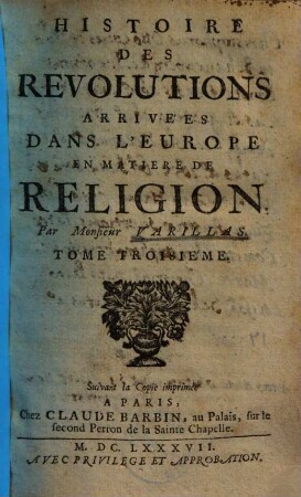 Histoire Des Révolutions Arrivées Dans L'Europe en matière de Religion, 3