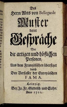 Des Herrn Abts von Bellegarde Muster derer Gespräche Vor die artigen und höflichen Personen