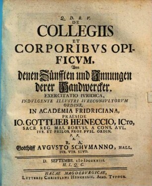 De Collegiis Et Corporibvs Opificvm, Von denen Zünfften und Innungen derer Handwercker : Exercitatio Ivridica