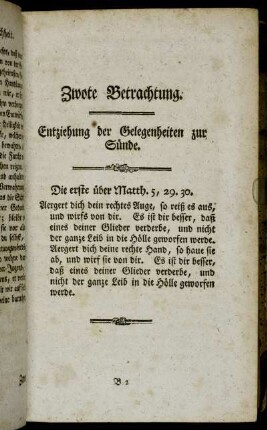 Zwote Betrachtung. Entziehung der Gelegenheiten zur Sünde.