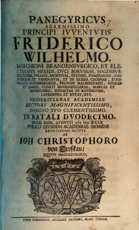 Panegyricus, Ser. Principi Iuventutis, Friderico Wilhelmo, March. Brand. ... in natali duodecimo ... devot. dictus