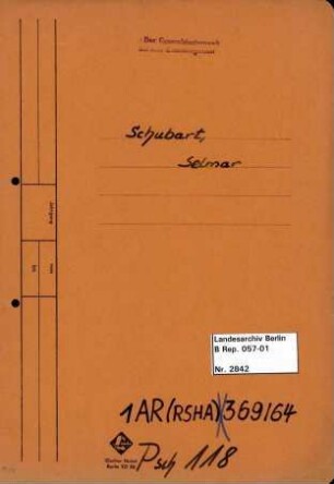 Personenheft Selmar Schubart (*12.01.1895, +29.04.1944), Polizeirat