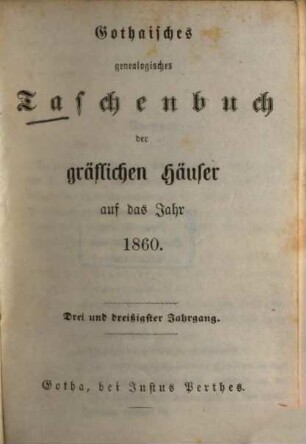 Gothaisches genealogisches Taschenbuch der gräflichen Häuser. 33. 1860