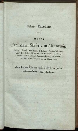 Seiner Excellenz dem Herrn Freiherrn Stein von Altenstein