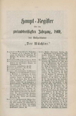 Hauptregister über den zweiunddreißigsten Jahrgang, 1869, des Polizeiblattes "Der Wächter"