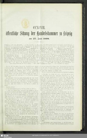 CCXCVII. öffentliche Sitzung der Handelskammer zu Leipzig am 27. Juni 1899