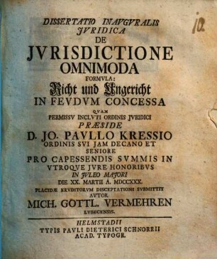 Dissertatio Inavgvralis Jvridica De Jvrisdictione Omnimoda Formvla: Richt und Ungericht In Fevdvm Concessa