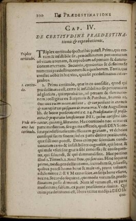 Cap. IV. [ - ] VI; De Certitudine Praedestinationis & reprobationis; Quis Sit Ordo ... ; De Cohaerentia Praedestinationis & Reprobationis cum libero arbitrio, & quomodo sit in nostra potestatepradestinatio & reprobatio; Epilogus.