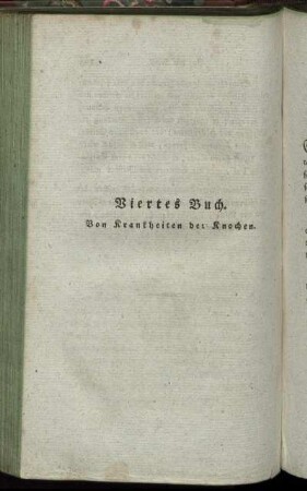 Viertes Buch. Von Krankheiten der Knochen.