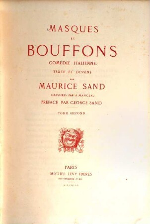 Masques et bouffons : (comédie italienne), 2