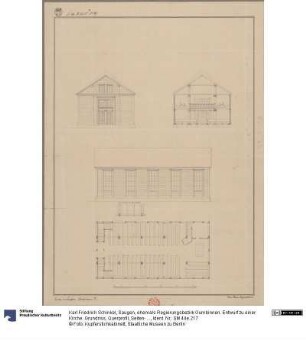 Saugen, ehemals Regierungsbezirk Gumbinnen. Entwurf zu einer Kirche. Grundriss, Querprofil, Seiten- und Vorderansicht