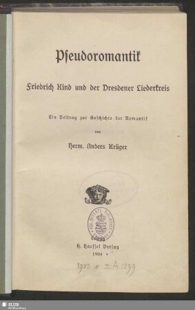 Pseudoromantik : Friedrich Kind und der Dresdner Liederkreis; ein Beitrag zur Geschichte der Romantik