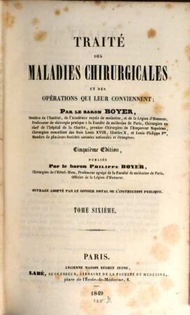Traité des maladies chirurgicales et des opérations qui leur conviennent, 6