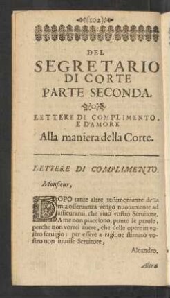 Del Segretario Di Corte Parte Seconda. Lettere Di Complimento, E D'Amore. Alla maniera della Corte.